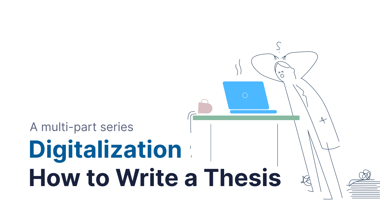 How to write a Thesis | Digitalization